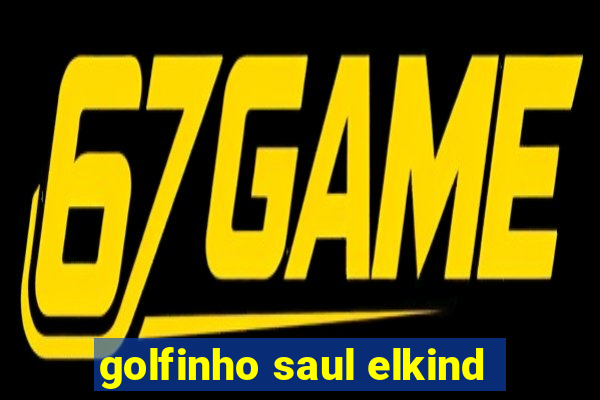 golfinho saul elkind